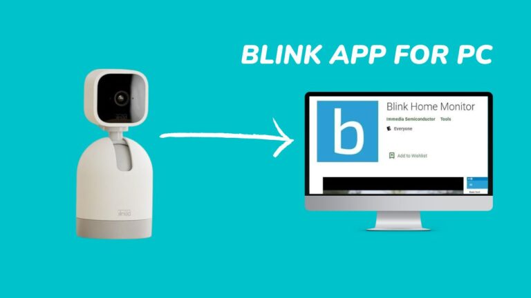 How To Use Blink App For PC And Mac