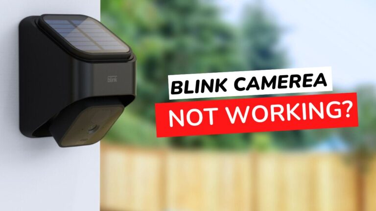 Blink camera not recording: How to Fix it in minutes!