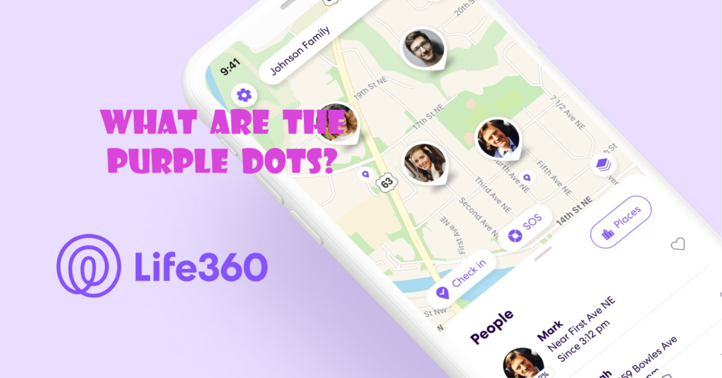 What Does Purple Dots On Life360 Mean